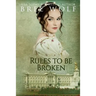 Rules to Be Broken: A Regency Romance