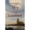 For God's Glory and the Church's Consolation: 400 Years of the Synod of Dordt