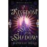A Kingdom of Sun and Shadow