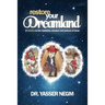 Restore your Dreamland: 17 stories on the mysteries, wonders and science of sleep