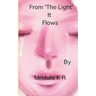 From The Light it Flows