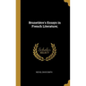 Brunetière's Essays in French Literature;