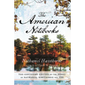 The Centenary Edition of the Works of Nathaniel Hawthorne: Vol. VIII, the American Notebooks Volume 8