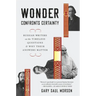 Wonder Confronts Certainty: Russian Writers on the Timeless Questions and Why Their Answers Matter