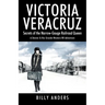 VICTORIA VERACRUZ Secrets of the Narrow-Gauge Railroad Queen
