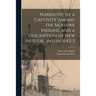 Narrative of a Captivity Among the Mohawk Indians, and a Description of New Netherland in 1642-3 [microform]