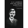 D. H. Lawrence and the Literary Marketplace: The Early Writings