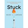Stuck: How Vaccine Rumors Start--And Why They Don't Go Away