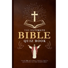 The Ultimate Bible Quiz Book: Over 700 Multiple-Choice Trivia Questions On The Scriptures