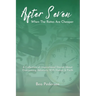 After Seven When The Rates Are Cheaper: A Collection of Inspirational Stories About Overcoming Adversity With Humor and Faith