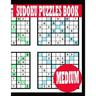 Sudoku Puzzle Book: Medium Sudoku Puzzle Book including Instructions and answer keys - Sudoku Puzzle Book for Adults