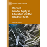 We Too! Gender Equity in Education and the Road to Title IX