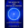 The Mystic Tie and the Way of Oneness: Masonry's Mystical Quest for Unity, Wholeness, and Harmony