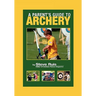 A Parent's Guide to Archery