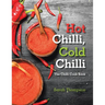 Hot Chilli, Cold Chilli: The Chilli Cook Book