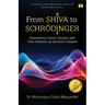 From Shiva to Schrödinger: Unravelling Cosmic Secrets with Trika Shaivism & Quantum Insights