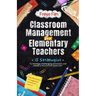 Classroom Management for Elementary Teachers: 15 Strategies to Manage Challenging Behaviors and Create a Responsive Classroom