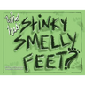Who Has Stinky Smelly Feet?