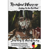 Rainbow Warrior: Healing on the Red Road