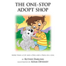 The One-Stop Adopt Shop: More Than a Cat and a Dog and a Frog on a Log