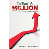 To Turn A Million