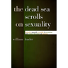 The Dead Sea Scrolls on Sexuality: Attitudes Towards Sexuality in Sectarian and Related Literature at Qumran