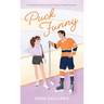 Puck Funny: A Friends to Lovers Second Chance Hockey Romance