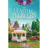 The Faith in Flowers: A Poppy Creek Novel