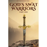 God's SWAT Warriors Part One