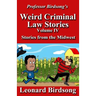 Professor Birdsong's Weird Criminal Law Stories: Volume IV - Stories from the Midwest