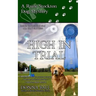 High in Trial: A Raine Stockton Dog Mystery
