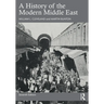 A History of the Modern Middle East