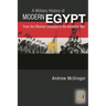A Military History of Modern Egypt: From the Ottoman Conquest to the Ramadan War