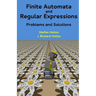 Finite Automata and Regular Expressions: Problems and Solutions
