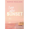 Even After Sunset: A YA enemies to lovers opposites attract romance