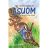 The Adventures of Asuom. Folktales from Northern Ghana