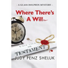 Where There's A Will: A Glass Dolphin Mystery