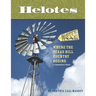 Helotes, Where the Texas Hill Country Begins: A Comprehensive History