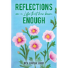 Reflections on a Life that Has Been Enough