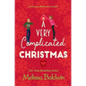 A Very Complicated Christmas: A Holiday Romantic Comedy