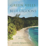 Green Hills and Blue Lagoons: A Peace Corps Memoir