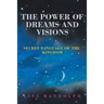 The Power of Dreams and Visions: Secret Language of the Kingdom