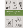 Transgressive Tales: Queering the Grimms