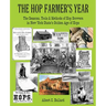 The Hop Farmer's Year: The Seasons, Tools and Methods of Hop Growers in New York State's Golden Age of Hops