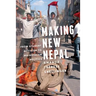 Making New Nepal: From Student Activism to Mainstream Politics