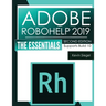 Adobe RoboHelp 2019: The Essentials (2nd Edition)