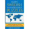 Learn Swedish with Word Search Puzzles: Learn Swedish Language Vocabulary with Challenging Word Find Puzzles for All Ages