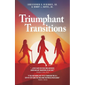 Triumphant Transitions