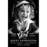Little Girl Who Fought the Great Depression: Shirley Temple and 1930s America