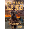 No Man's Land: A Western Frontier Adventure